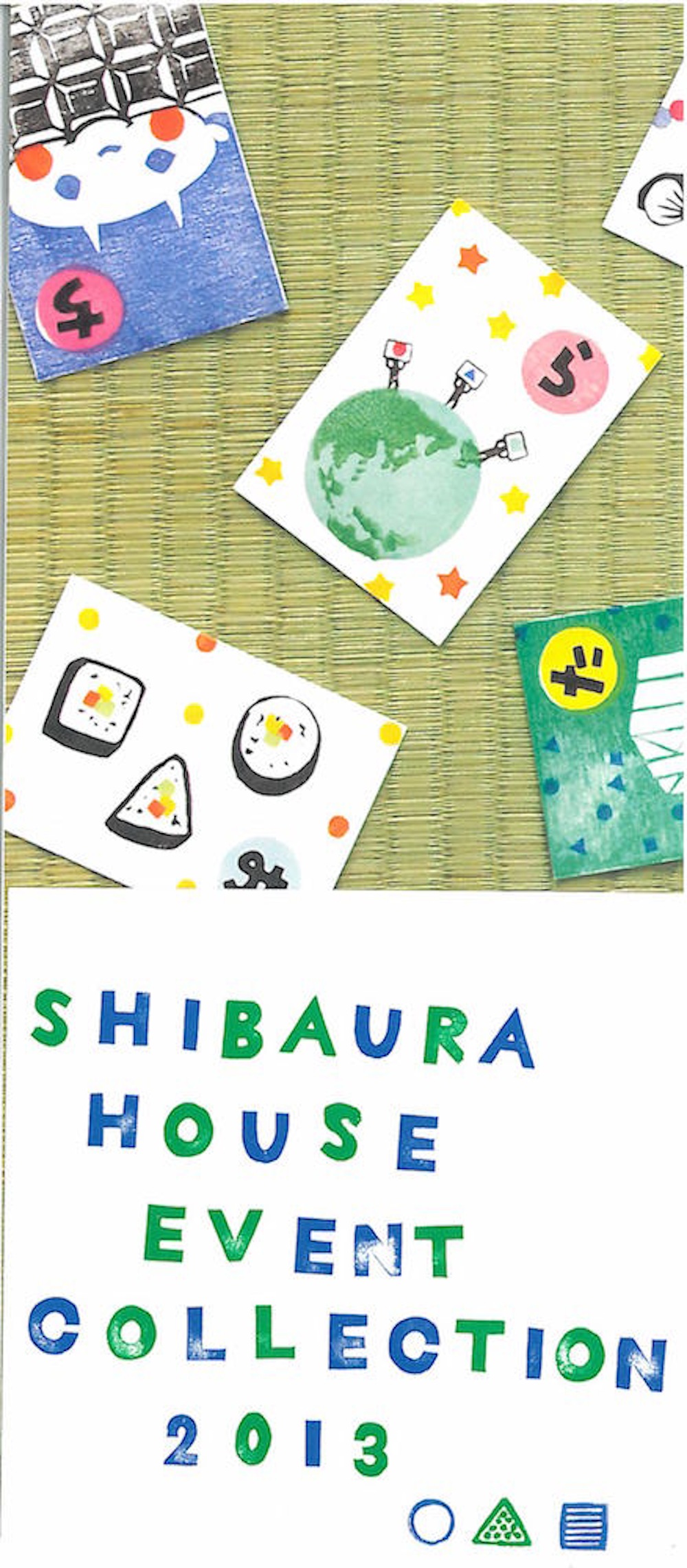 SHIBAURA HOUSE EVENT COLLECTION 2013