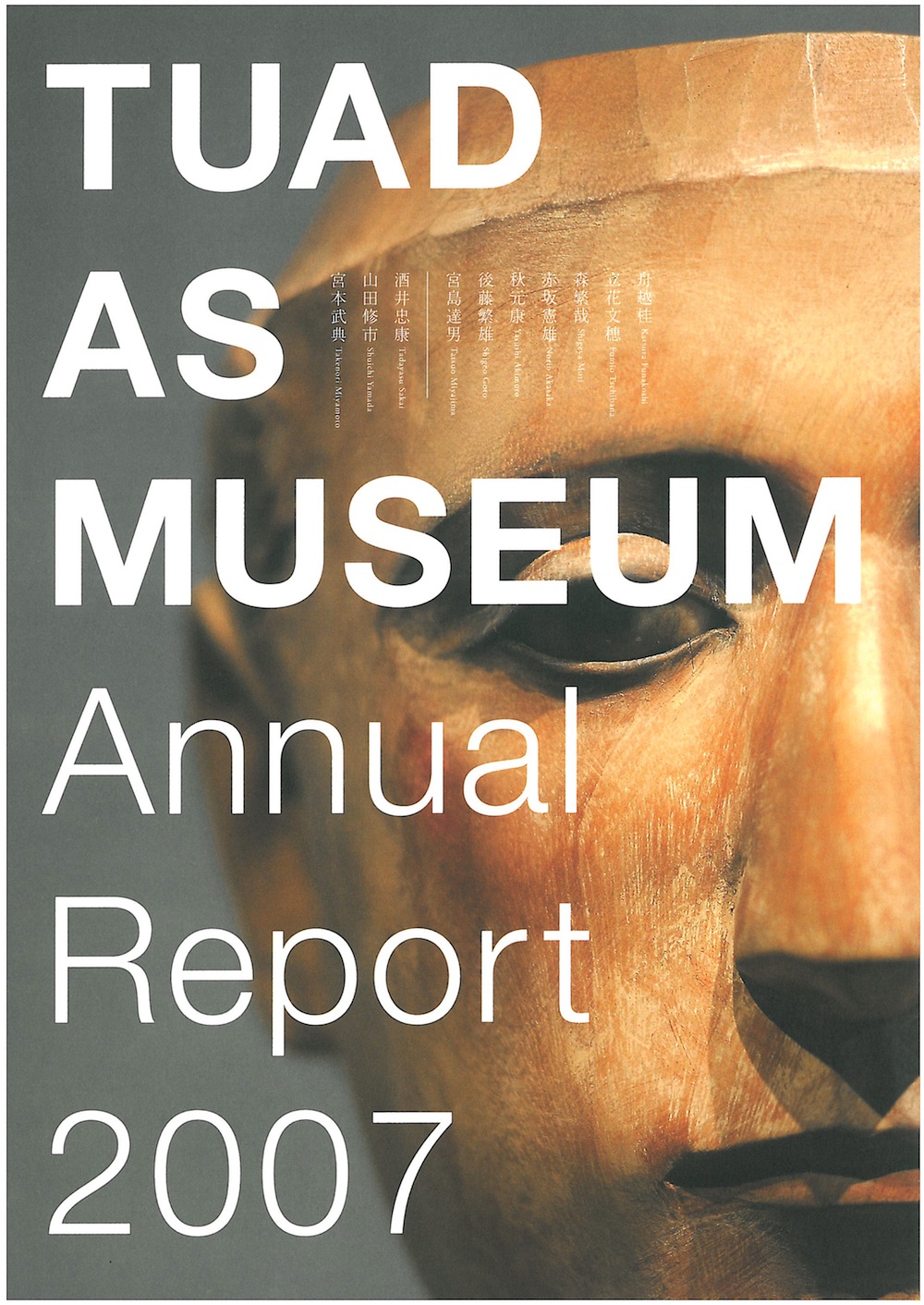 TUAD AS MUSEUM : Annual Report 2007