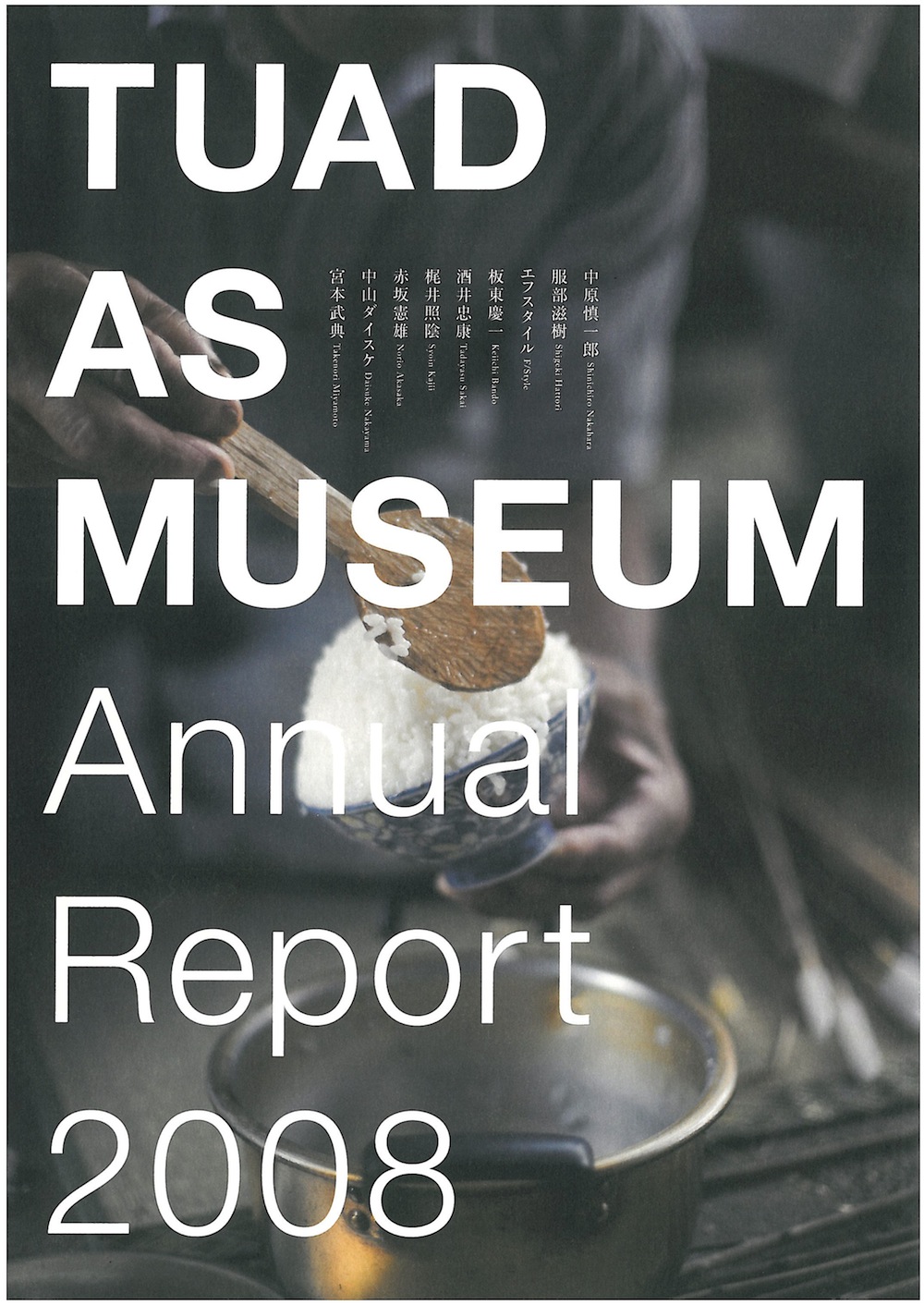 TUAD AS MUSEUM : Annual Report 2008