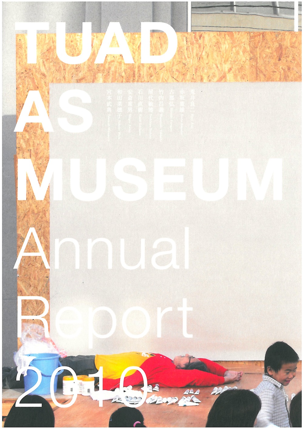 TUAD AS MUSEUM : Annual Report 2010
